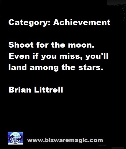 Shoot for the moon. Even if you miss, you'll land among the stars. - Brian Littrell