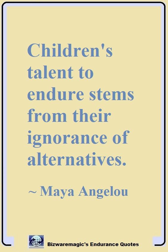Maya Angelou Endurance Quote