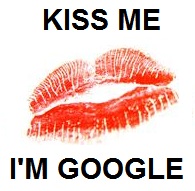 Kiss Me I'm Google