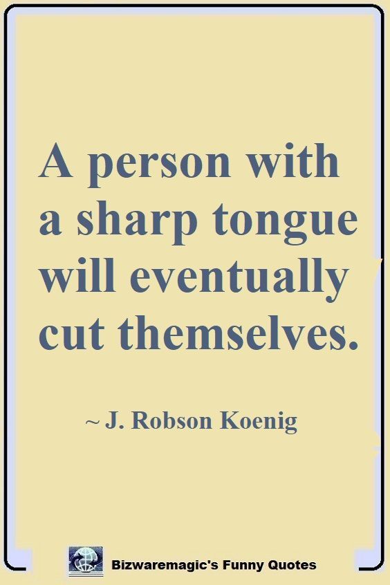 Sharp                                                            Tongue Quote                                                            Pin